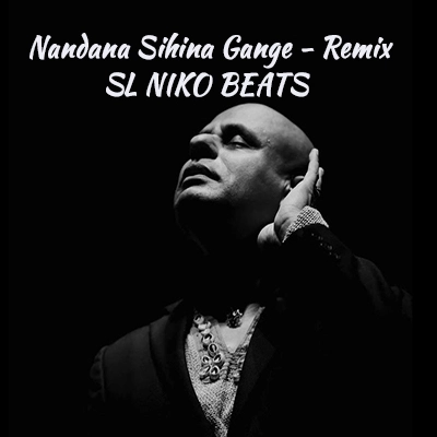 Nandana Sihina Gange (Remix) mp3 songNandana Sihina Gange (Remix) lyrics and karaoke