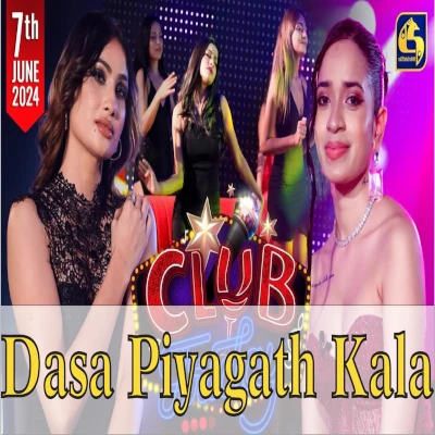 Dasa Piyagath Kala (Club Friday) mp3 songDasa Piyagath Kala (Club Friday) lyrics and karaoke