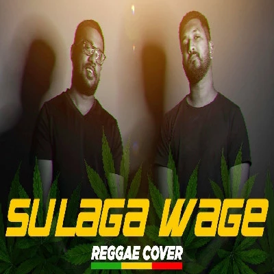 Sulanga Wage Danga Karana (Reggae Cover) mp3 songSulanga Wage Danga Karana (Reggae Cover) lyrics and karaoke