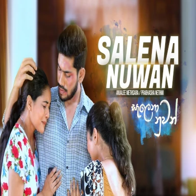 Salena Nuwan (Remake) mp3 song