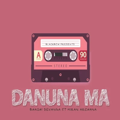 Danuna Ma mp3 songDanuna Ma lyrics and karaoke