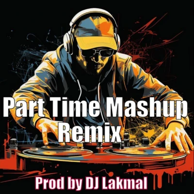 Part Time Mashup Remix mp3