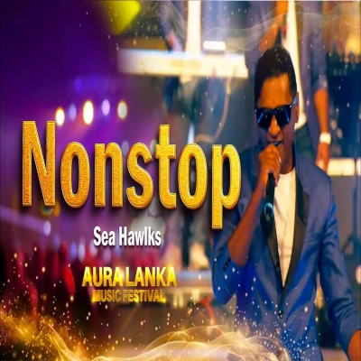 Nonstop (Sea Hawlks - Sri Lanka Navy) Aura Lanka Music Festival mp3