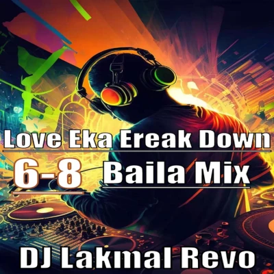 Love Eka Break Down Baila Mix mp3