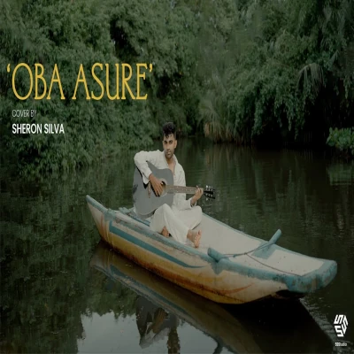 Oba Asure (Cover) mp3 songOba Asure (Cover) lyrics and karaoke