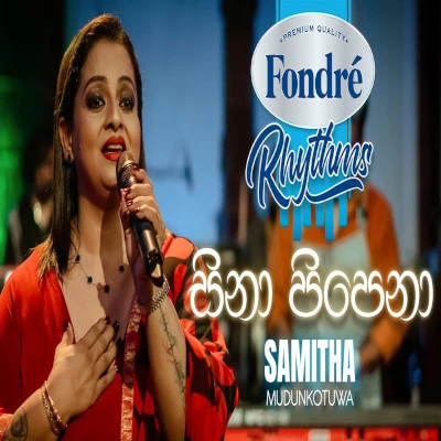 Sina Pipena Me Wasanthaya (Derana Fondre Rhythms) mp3 songSina Pipena Me Wasanthaya (Derana Fondre Rhythms) lyrics and karaoke