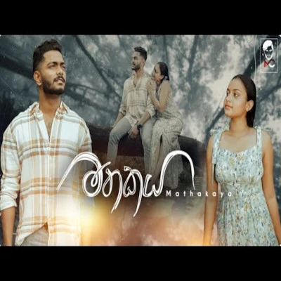 Mathakaya mp3 song