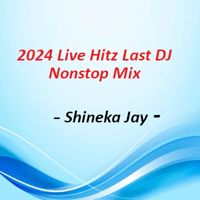 2024 Live Hitz Last DJ Nonstop Mix mp3