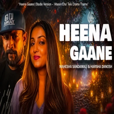 Heena Gaane (Ahasin Eha Teledrama) mp3