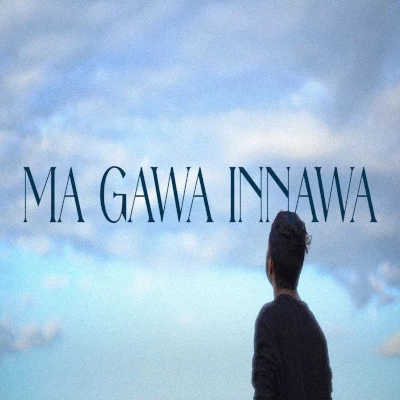 Ma Gawa Innawa mp3 songMa Gawa Innawa lyrics and karaoke