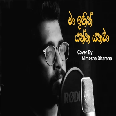 Ma Ithin Yanna Yanawa Mata Yanna Awasarai (Cover) mp3 songMa Ithin Yanna Yanawa Mata Yanna Awasarai (Cover) lyrics and karaoke