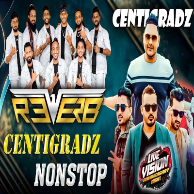 Reverb New Centigradz Nonstop (Live) mp3 songReverb New Centigradz Nonstop (Live) lyrics and karaoke