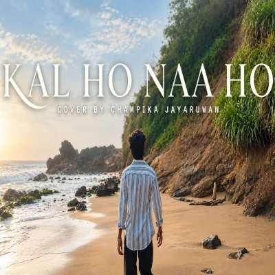 Kal Ho Naa Ho (Cover Song) mp3 song