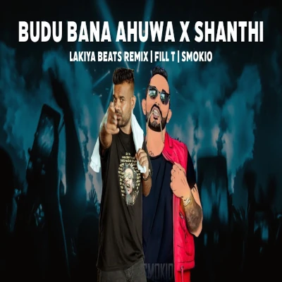 Budu Bana Ahuwa & Shanthi Remix mp3