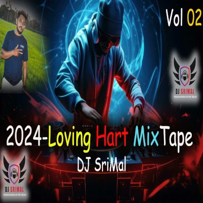 2024 - Loving Hart Mix Tape V02 mp3 song2024 - Loving Hart Mix Tape V02 lyrics and karaoke