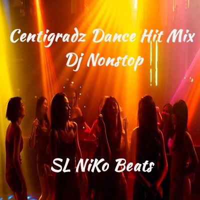 Centigradz Dance Hit Mix Dj Nonstop mp3 songCentigradz Dance Hit Mix Dj Nonstop lyrics and karaoke