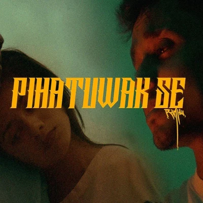 Pihatuwak Se mp3 song