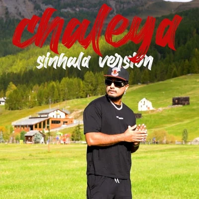 Chaleya Sinhala Version mp3 songChaleya Sinhala Version lyrics and karaoke